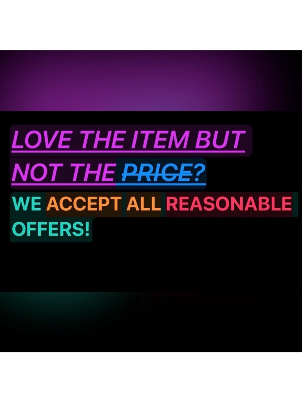 - OFFERS ARE ALWAYS WELCOMED -